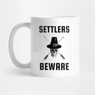 SETTLERS BEWARE Mug